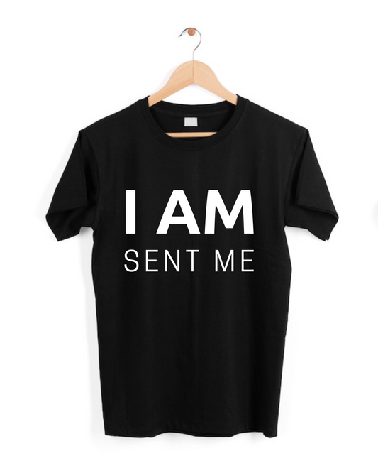 "I AM Sent Me" T=Shirt
